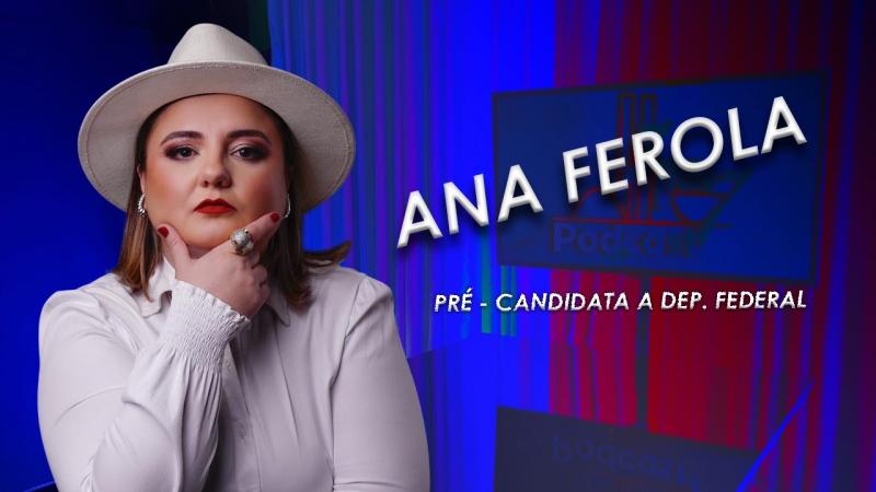 Aderbal Santos entrevista a pré-candidata a deputada federal, Ana Ferola 